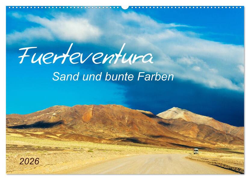 Fuerteventura Sand und bunte Farben (Wandkalender 2026 DIN A2 quer) CALVENDO Monatskalender