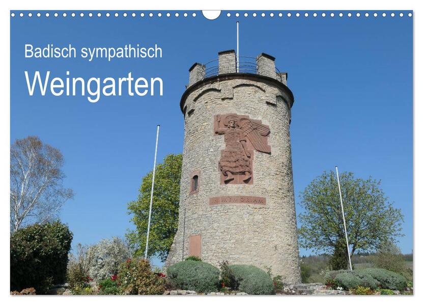 Badisch sympathisch Weingarten (Wandkalender 2026 DIN A3 quer) CALVENDO Monatskalender