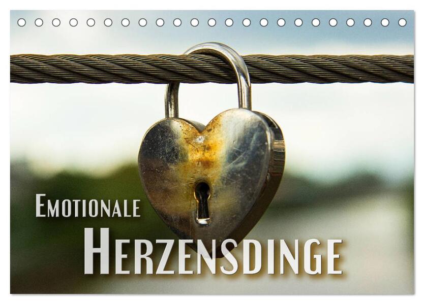 Emotionale Herzensdinge (Tischkalender 2026 DIN A5 quer) CALVENDO Monatskalender