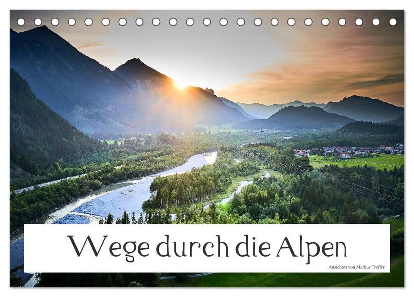 Wege durch die Alpen (Tischkalender 2026 DIN A5 quer) CALVENDO Monatskalender