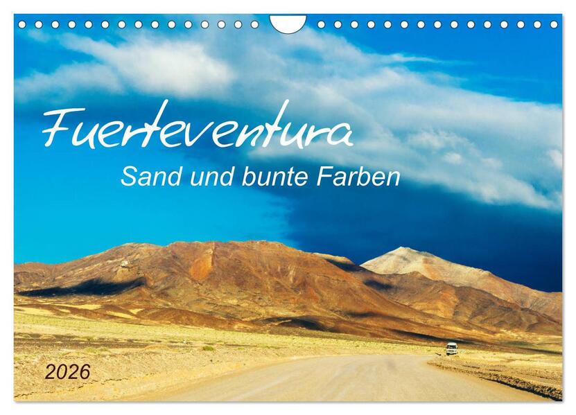Fuerteventura Sand und bunte Farben (Wandkalender 2026 DIN A4 quer) CALVENDO Monatskalender