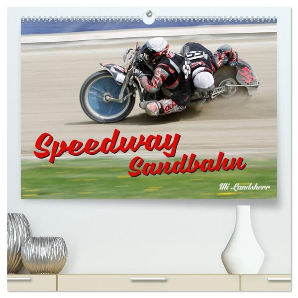 Speedway Sandbahn (hochwertiger Premium Wandkalender 2026 DIN A2 quer) Kunstdruck in Hochglanz
