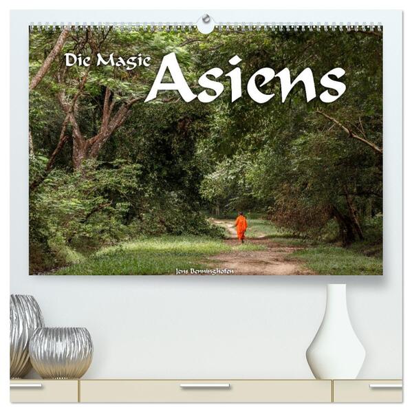 Die Magie Asiens (hochwertiger Premium Wandkalender 2026 DIN A2 quer) Kunstdruck in Hochglanz