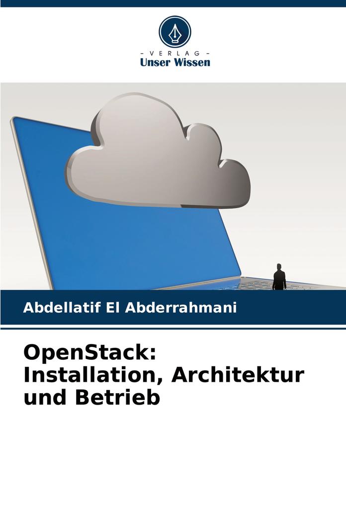 OpenStack: Installation Architektur und Betrieb