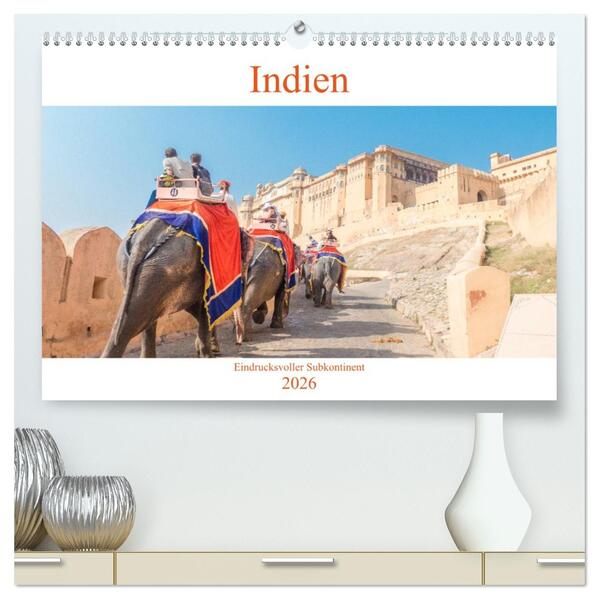Indien - Eindrucksvoller Subkontinent (hochwertiger Premium Wandkalender 2026 DIN A2 quer) Kunstdruck in Hochglanz