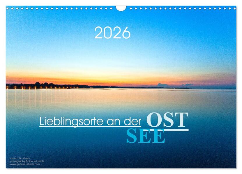 Lieblingsorte an der Ostsee (Wandkalender 2026 DIN A3 quer) CALVENDO Monatskalender
