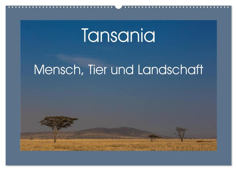 Tansania - Mensch Tier und Landschaft (Wandkalender 2026 DIN A2 quer) CALVENDO Monatskalender