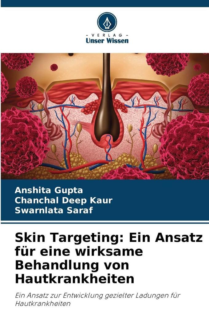 Skin Targeting: Ein Ansatz für eine wirksame Behandlung von Hautkrankheiten