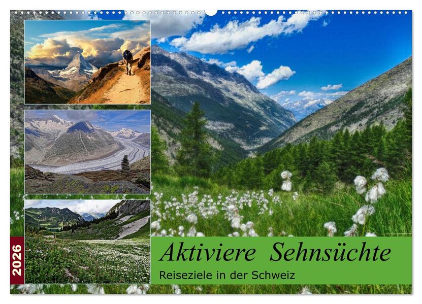 Aktiviere Sehnsüchte Reiseziele in der Schweiz (Wandkalender 2026 DIN A2 quer) CALVENDO Monatskalender