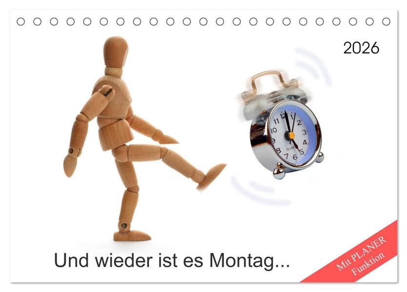 Und wieder ist es Montag... (Tischkalender 2026 DIN A5 quer) CALVENDO Monatskalender