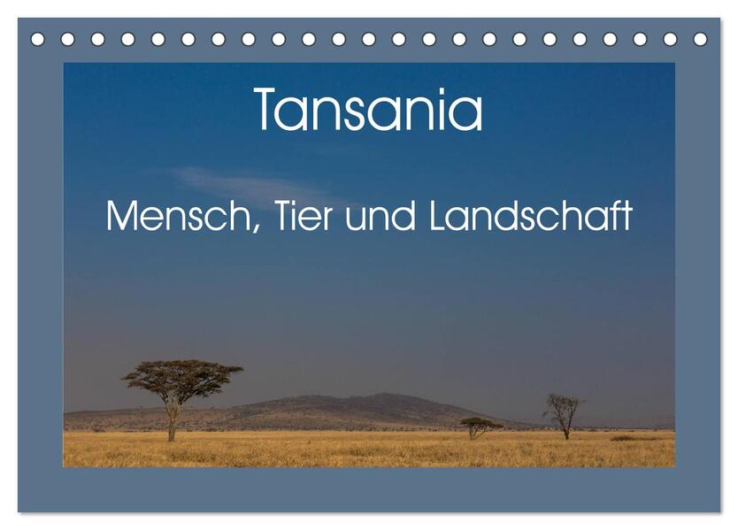Tansania - Mensch Tier und Landschaft (Tischkalender 2026 DIN A5 quer) CALVENDO Monatskalender