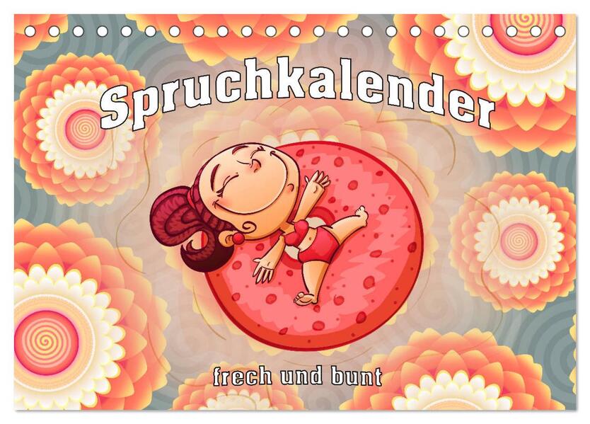 Spruchkalender - frech und bunt (Tischkalender 2026 DIN A5 quer) CALVENDO Monatskalender