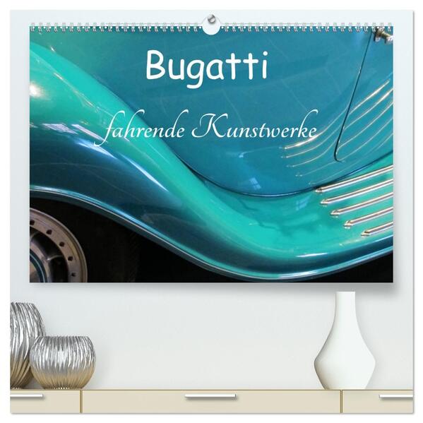 Bugatti - fahrende Kunstwerke (hochwertiger Premium Wandkalender 2026 DIN A2 quer) Kunstdruck in Hochglanz