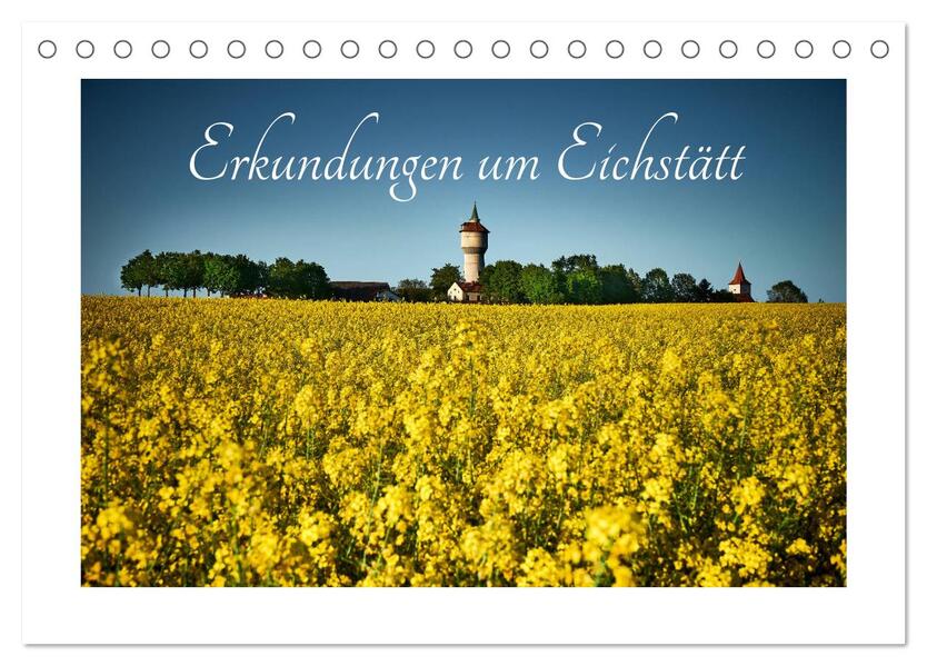 Erkundungen um Eichstätt (Tischkalender 2026 DIN A5 quer) CALVENDO Monatskalender