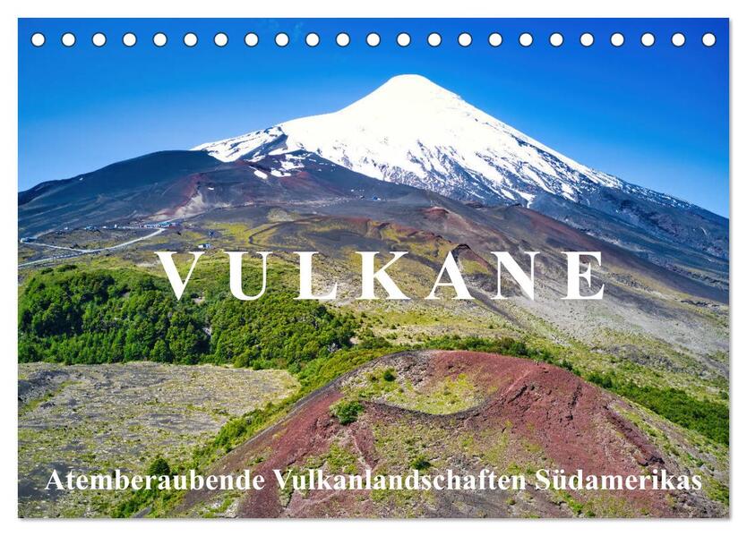 VULKANE: Atemberaubende Vulkanlandschaften Südamerikas (Tischkalender 2026 DIN A5 quer) CALVENDO Monatskalender