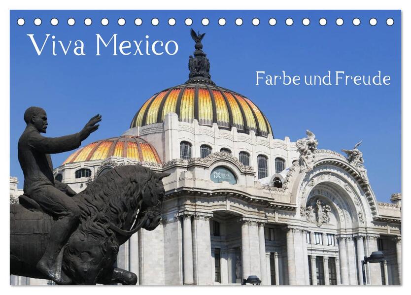 Viva Mexiko - Farben und Freude (Tischkalender 2026 DIN A5 quer) CALVENDO Monatskalender