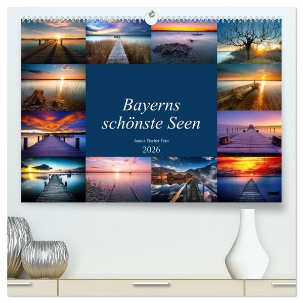 Schöne Seen in Bayern (hochwertiger Premium Wandkalender 2026 DIN A2 quer) Kunstdruck in Hochglanz