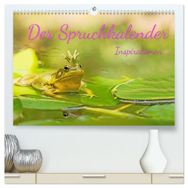 Der Spruchkalender - Inspirationen (hochwertiger Premium Wandkalender 2026 DIN A2 quer) Kunstdruck in Hochglanz