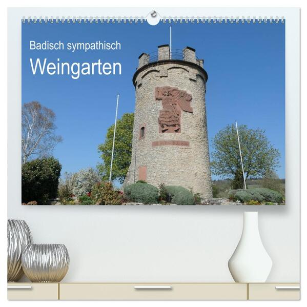 Badisch sympathisch Weingarten (hochwertiger Premium Wandkalender 2026 DIN A2 quer) Kunstdruck in Hochglanz