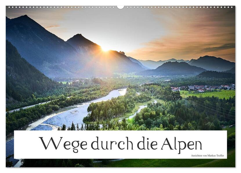 Wege durch die Alpen (Wandkalender 2026 DIN A2 quer) CALVENDO Monatskalender