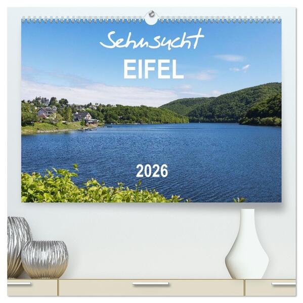 Eifel Sehnsucht (hochwertiger Premium Wandkalender 2026 DIN A2 quer) Kunstdruck in Hochglanz
