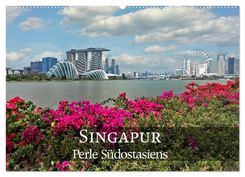Singapur - Perle Südostasiens (Wandkalender 2026 DIN A2 quer) CALVENDO Monatskalender