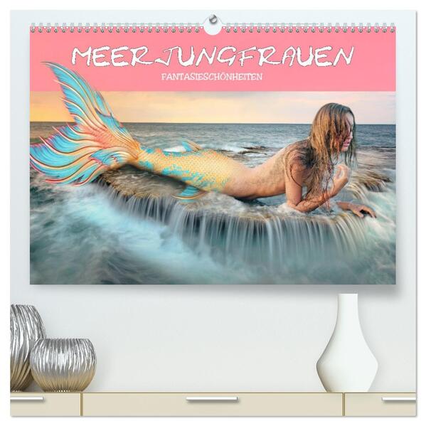 Meerjungfrauen - Fantasieschönheiten (hochwertiger Premium Wandkalender 2026 DIN A2 quer) Kunstdruck in Hochglanz