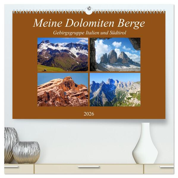 Meine Dolomiten Berge (hochwertiger Premium Wandkalender 2026 DIN A2 quer) Kunstdruck in Hochglanz