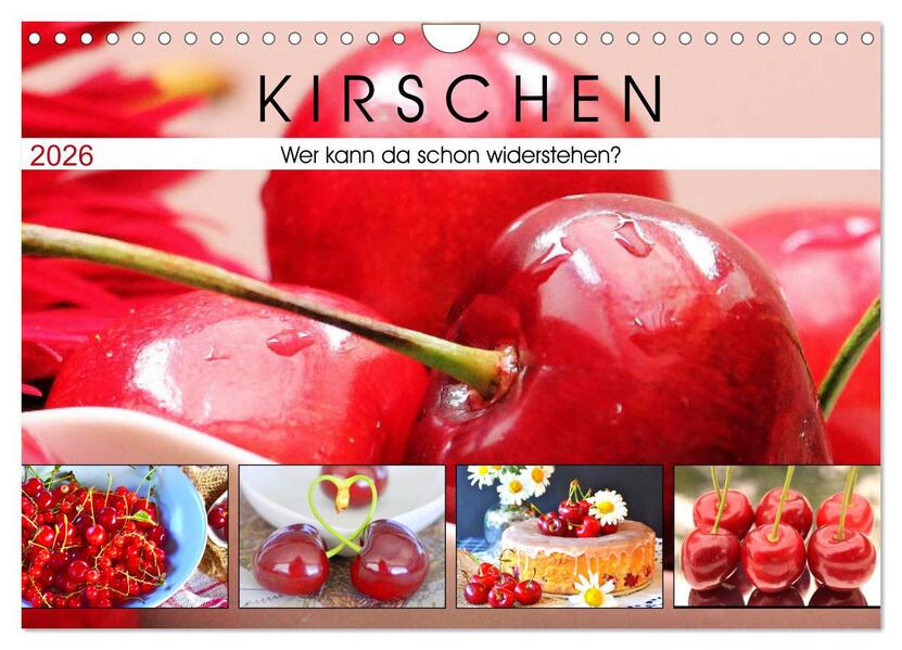 Kirschen. Wer kann da schon widerstehen? (Wandkalender 2026 DIN A4 quer) CALVENDO Monatskalender