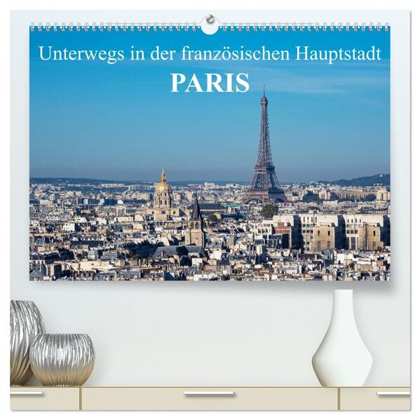 Unterwegs in der französischen Hauptstadt Paris (hochwertiger Premium Wandkalender 2026 DIN A2 quer) Kunstdruck in Hochglanz