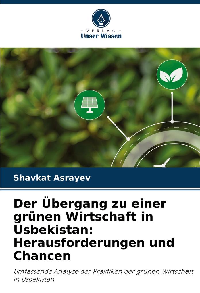 Der Übergang zu einer grünen Wirtschaft in Usbekistan: Herausforderungen und Chancen