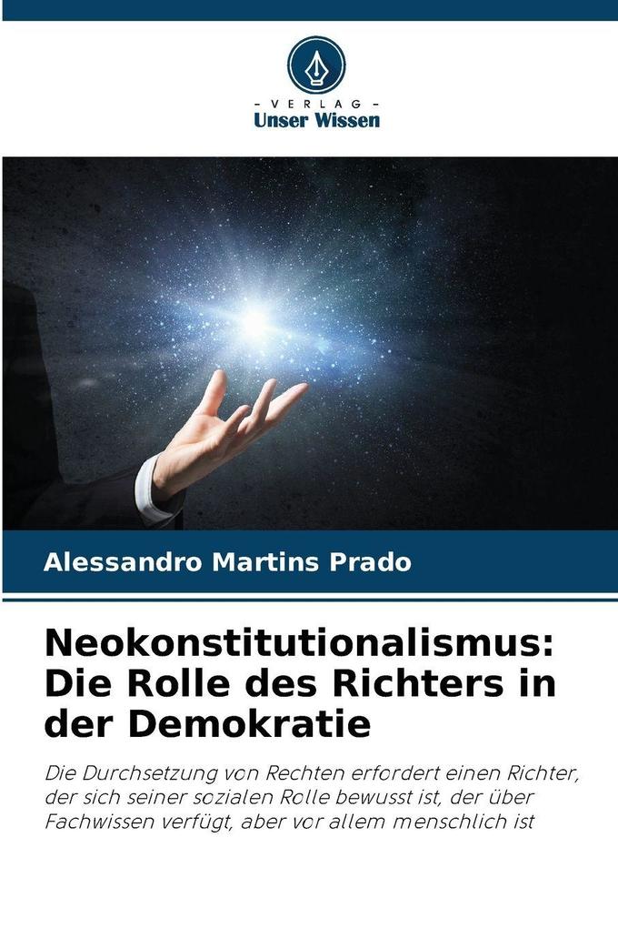 Neokonstitutionalismus: Die Rolle des Richters in der Demokratie