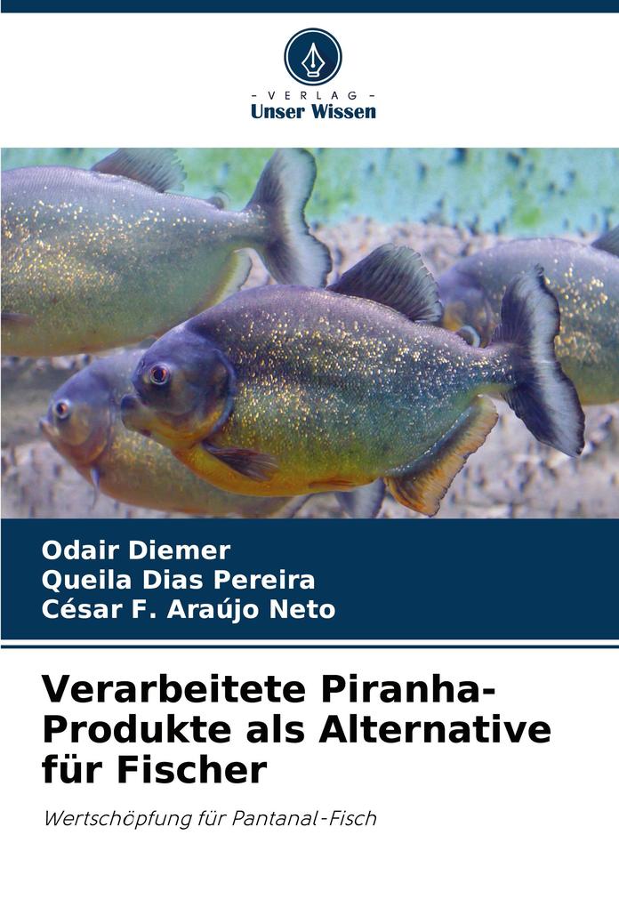 Verarbeitete Piranha-Produkte als Alternative für Fischer