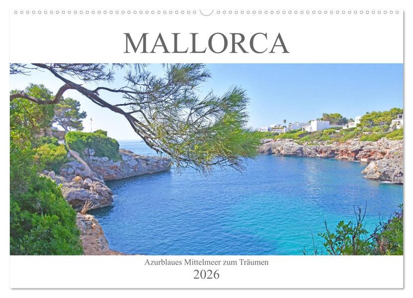 Mallorca - Azurblaues Mittelmeer zum Träumen (Wandkalender 2026 DIN A2 quer) CALVENDO Monatskalender