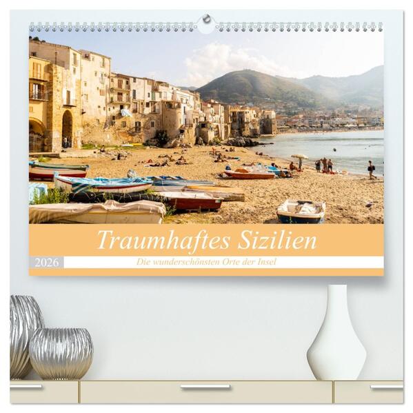 Traumhaftes Sizilien (hochwertiger Premium Wandkalender 2026 DIN A2 quer) Kunstdruck in Hochglanz