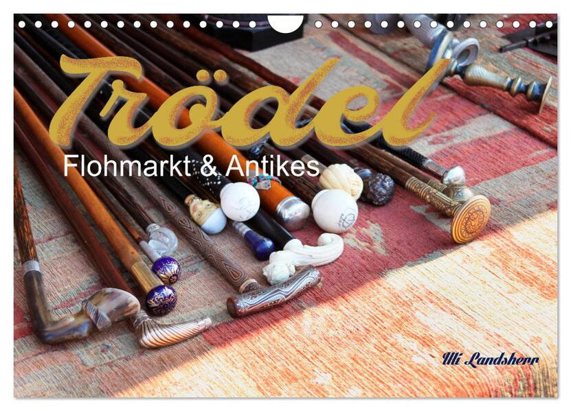 Trödel Flohmarkt & Antikes (Wandkalender 2026 DIN A4 quer) CALVENDO Monatskalender