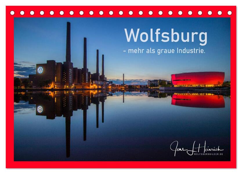 Wolfsburg - mehr als graue Industrie. (Tischkalender 2026 DIN A5 quer) CALVENDO Monatskalender