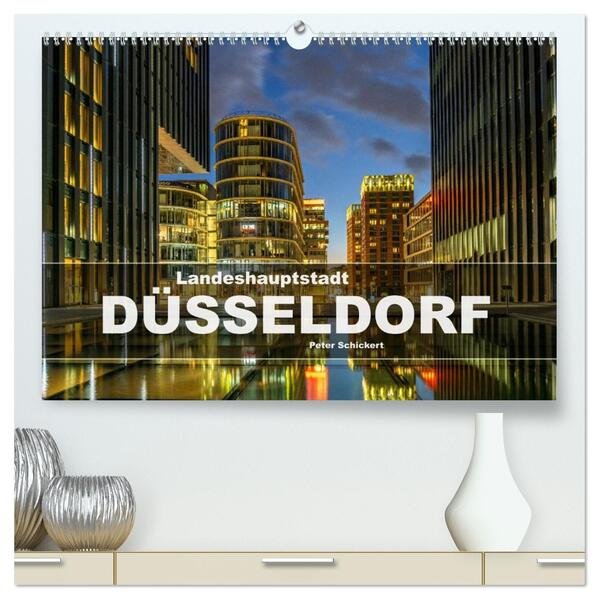Landeshauptstadt Düsseldorf (hochwertiger Premium Wandkalender 2026 DIN A2 quer) Kunstdruck in Hochglanz