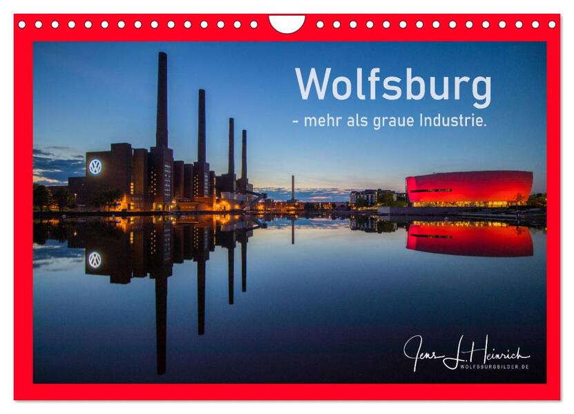 Wolfsburg - mehr als graue Industrie. (Wandkalender 2026 DIN A4 quer) CALVENDO Monatskalender