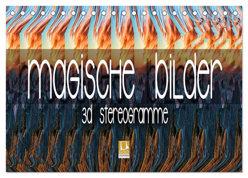 Magische Bilder - 3D Stereogramme (Tischkalender 2026 DIN A5 quer) CALVENDO Monatskalender