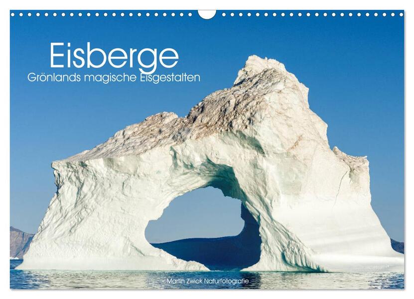 Eisberge - Grönlands magische Eisgestalten (Wandkalender 2026 DIN A3 quer) CALVENDO Monatskalender