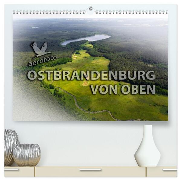Ostbrandenburg von oben (hochwertiger Premium Wandkalender 2026 DIN A2 quer) Kunstdruck in Hochglanz