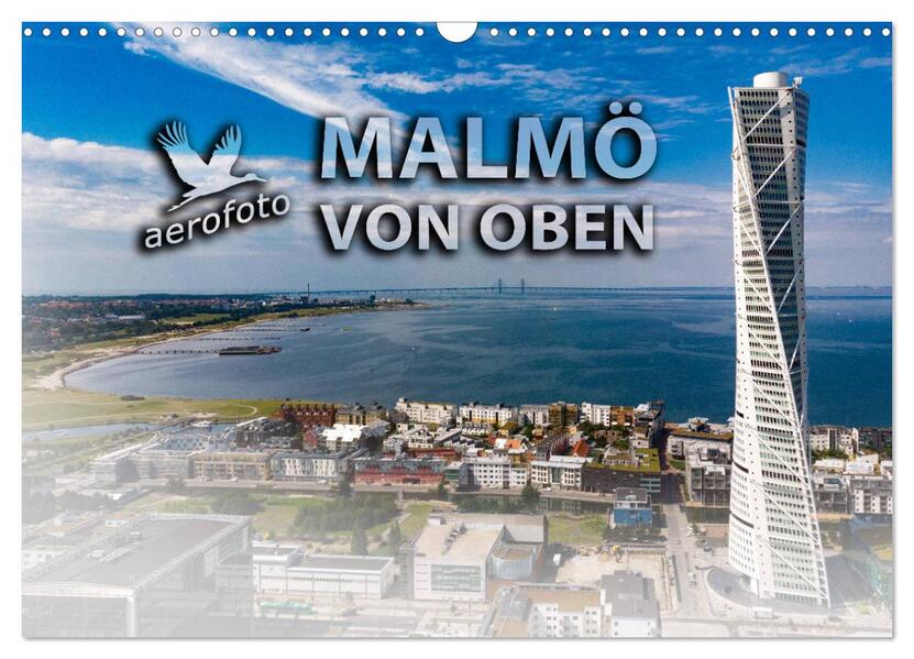 Malmö von oben (Wandkalender 2026 DIN A3 quer) CALVENDO Monatskalender