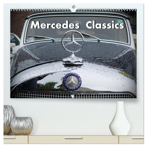 Mercedes Classics (hochwertiger Premium Wandkalender 2026 DIN A2 quer) Kunstdruck in Hochglanz
