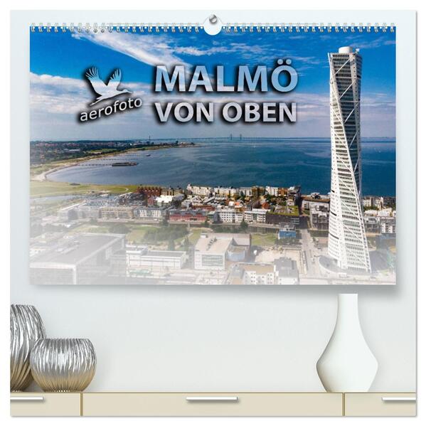 Malmö von oben (hochwertiger Premium Wandkalender 2026 DIN A2 quer) Kunstdruck in Hochglanz