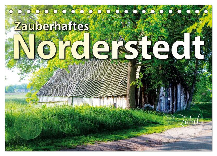 Zauberhaftes Norderstedt (Tischkalender 2026 DIN A5 quer) CALVENDO Monatskalender