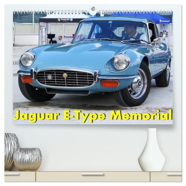 Jaguar E-Type Memorial (hochwertiger Premium Wandkalender 2026 DIN A2 quer) Kunstdruck in Hochglanz