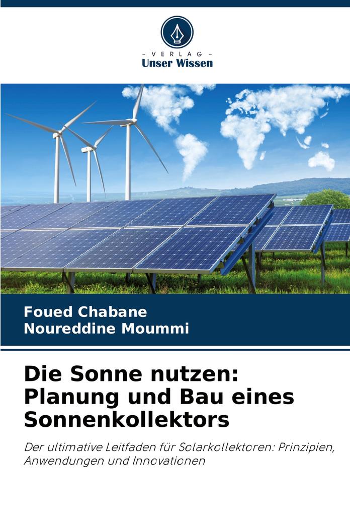 Die Sonne nutzen: Planung und Bau eines Sonnenkollektors