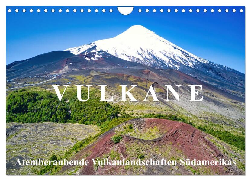 VULKANE: Atemberaubende Vulkanlandschaften Südamerikas (Wandkalender 2026 DIN A4 quer) CALVENDO Monatskalender