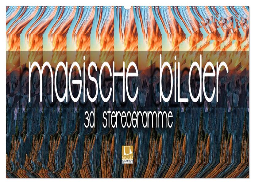 Magische Bilder - 3D Stereogramme (Wandkalender 2026 DIN A2 quer) CALVENDO Monatskalender